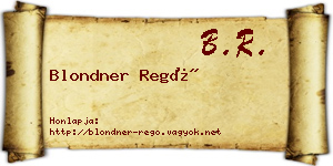 Blondner Regő névjegykártya